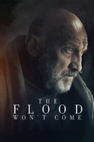 The Flood Won’t Come 2020 on netflix