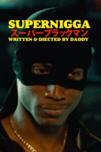 Supernigga 2022 on netflix