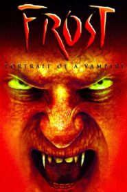 Frost: Portrait of a Vampire 2003 on netflix