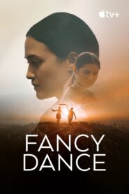 Fancy Dance 2024 on netflix