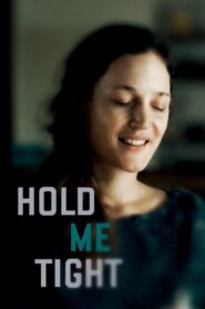 Hold Me Tight 2021 on netflix