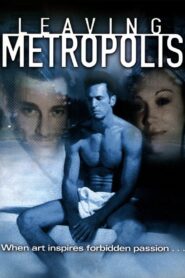 Leaving Metropolis 2002 on netflix