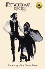 Classic Albums: Fleetwood Mac – Rumours 1997 on netflix