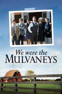 We Were the Mulvaneys 2002 on netflix