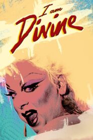 I Am Divine 2014 on netflix