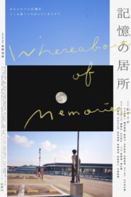Whereabouts of Memories 2024 on netflix