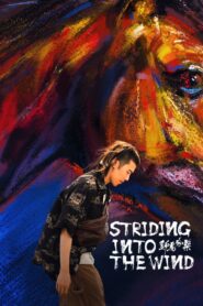 Striding Into the Wind 2021 on netflix