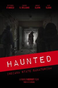 Haunted: Indiana State Sanatorium 2022 on netflix