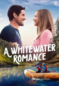 A Whitewater Romance 2024 on netflix