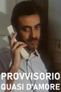 Provvisorio, quasi d’amore 1988 on netflix