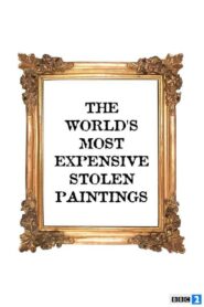 The World’s Most Expensive Stolen Paintings 2013 on netflix