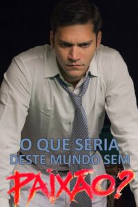 What of This World without Passion? 2016 on netflix