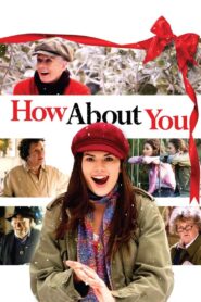 How About You… 2007 on netflix