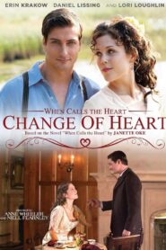 When Calls the Heart: Change of Heart 2014 on netflix