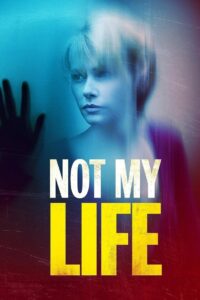 Not My Life 2006 on netflix