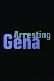 Arresting Gena 1997 on netflix
