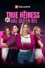 True Heiress vs. Fake Queen Bee 2024 on netflix