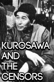 Kurosawa and the Censors 2007 on netflix