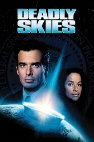 Deadly Skies 2006 on netflix