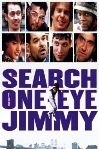 The Search for One-eye Jimmy 1994 on netflix