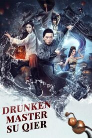 Drunken Master Su Qier 2021 on netflix