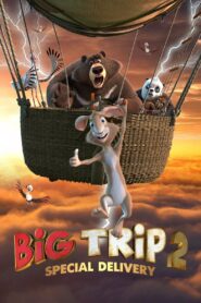 Big Trip 2: Special Delivery 2022 on netflix