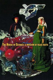 The House of Science: A Museum of False Facts 1991 on netflix