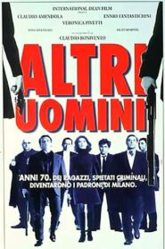 Altri uomini 1997 on netflix