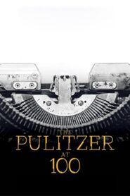 The Pulitzer At 100 2017 on netflix