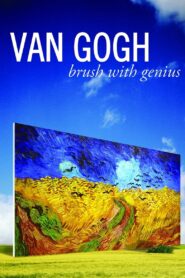 Van Gogh: Brush with Genius 2009 on netflix