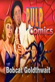 Bobcat Goldthwait Comedy Central “Pulp Comics” 1996 on netflix