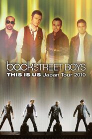 Backstreet Boys: This Is Us Japan Tour 2010 2010 on netflix