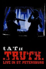 t.A.T.u. – Truth Live In St. Petersburg 2007 on netflix