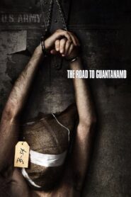 The Road to Guantanamo 2006 on netflix