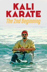 Kali Karate: The 2nd Beginning 2023 on netflix