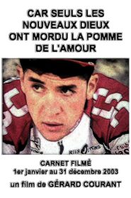 Car seuls les dieux ont mordu la pomme de l’amour 2011 on netflix