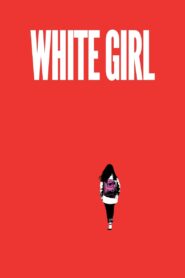 White Girl 2019 on netflix