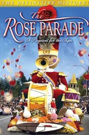 The Rose Parade: A Pageant for the Ages 2004 on netflix