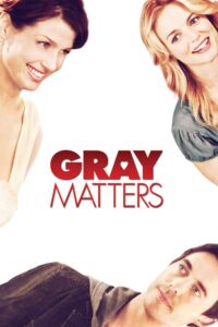 Gray Matters 2007 on netflix