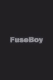 FuseBoy 2005 on netflix