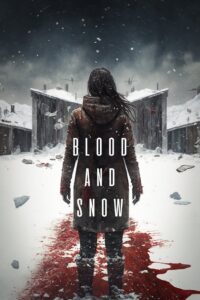 Blood and Snow 2023 on netflix