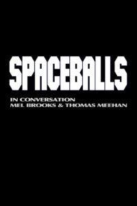 Spaceballs: In Conversation – Mel Brooks and Thomas Meehan 2005 on netflix