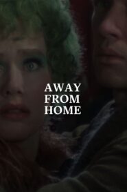 Away from Home 2004 on netflix