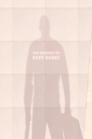 The Making of Sexy Beast 2001 on netflix