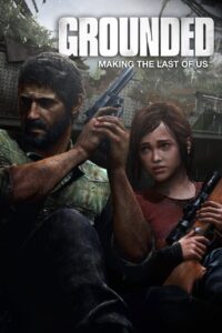 Grounded: Making The Last of Us 2013 on netflix