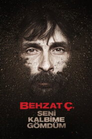 Behzat Ç.: I Buried You in My Heart 2011 on netflix