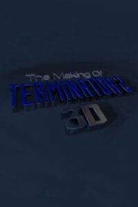 The Making of ‘Terminator 2 3D’ 2000 on netflix