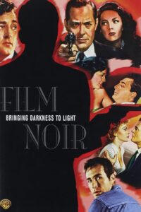 Film Noir: Bringing Darkness to Light 2006 on netflix