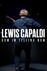 Lewis Capaldi: How I’m Feeling Now 2023 on netflix