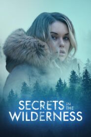Secrets in the Wilderness 2021 on netflix